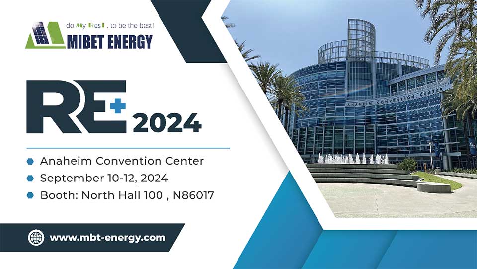 Mibet to Showcase Cutting-Edge Solar Solutions at RE+ 2024